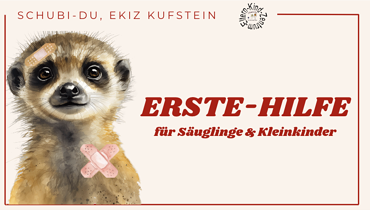 8h Erste-Hilfe-Kurs für Säuglinge & Kleinkinder